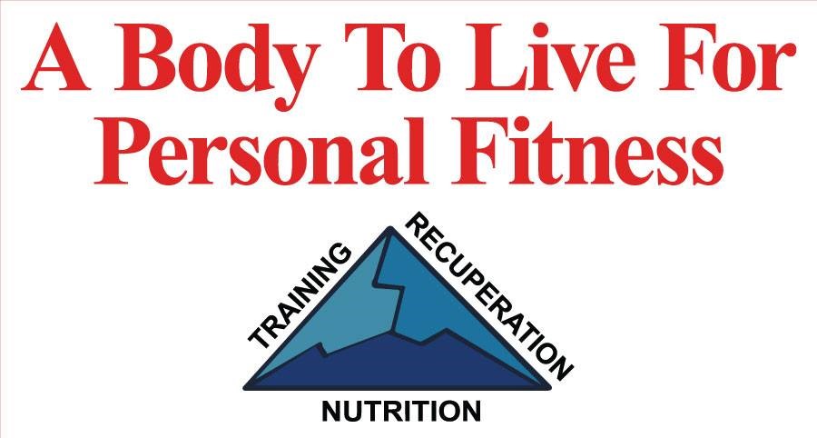 A Body To Live For Personal Fitness